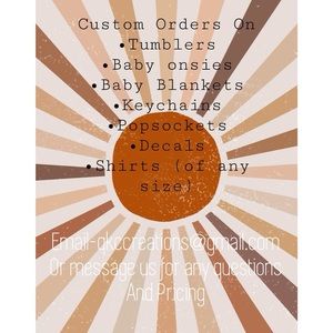 -Custom Orders of any kind ALWAYS welcome-